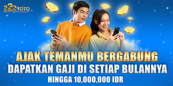 222TOTO bonus afliasi total 10 juta rupiah